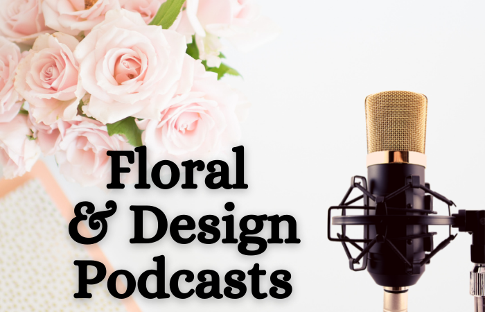 "Floral & Design Podcasts"