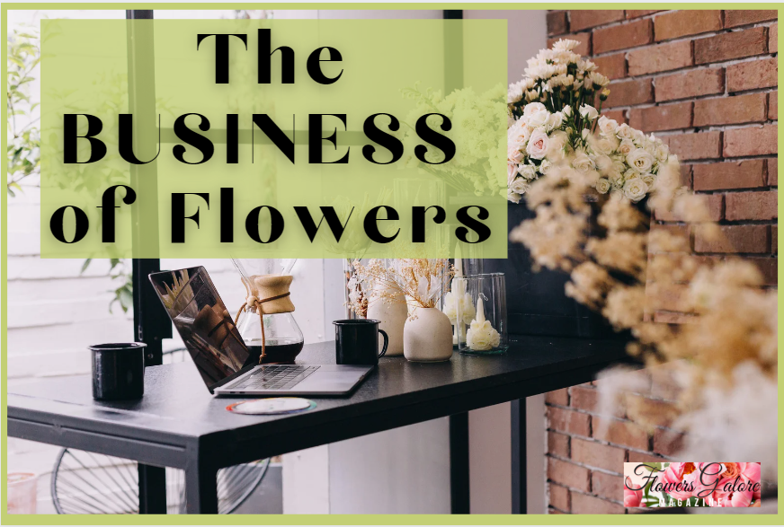 "BUSINESS OF FLOWERS"