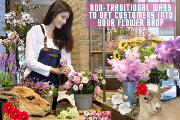 Non-Traditional Ways to Get Customers Into Your Flower Shop
