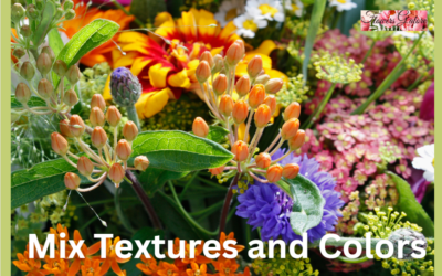 Floral Tip: Mix Textures and Colors